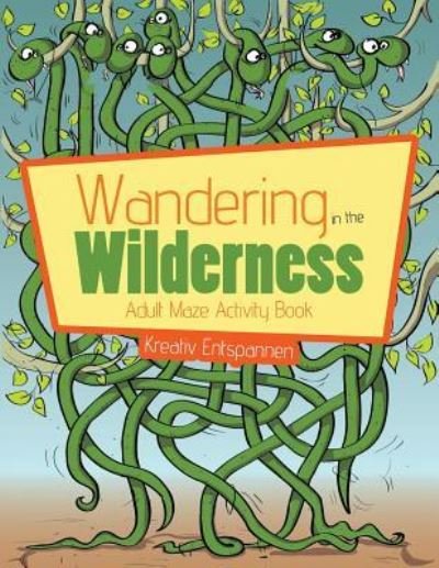 Cover for Kreativ Entspannen · Wandering in the Wilderness (Pocketbok) (2016)