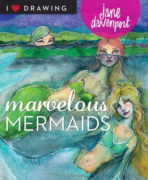 Cover for Jane Davenport · Marvelous Mermaids - I Heart Drawing (Taschenbuch) (2020)