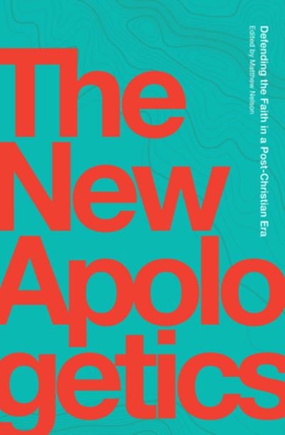 Cover for Matthew Nelson · New Apologetics (Book) (2022)