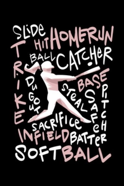 Cover for James Anderson · Slide Hit Homerun Ball Catcher Strike Base Steal Dugout Safe Pitch Sacrifice Infield Batter Softball (Paperback Book) (2019)