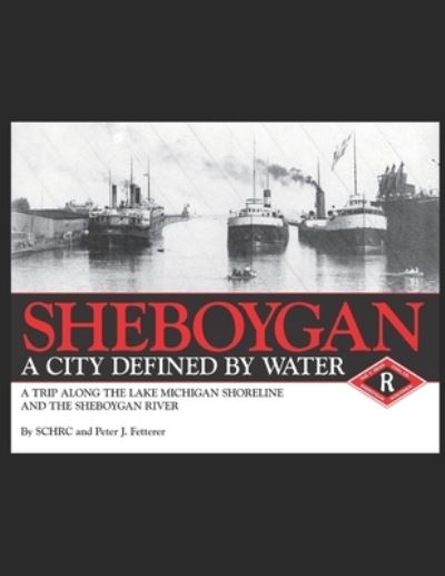 Cover for Sheboygan County Histor Research Center · Sheboygan, A City Defined by Water (Paperback Book) (2020)