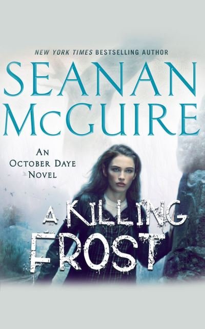 Cover for Seanan McGuire · A Killing Frost (CD) (2021)