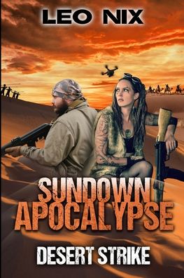 Cover for Leo Nix · Desert Strike (Sundown Apocalypse Book 4) (Paperback Book) (2021)