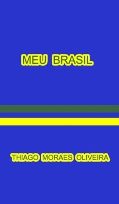 Cover for Thiago Moraes Oliveira · Meu Brasil (Inbunden Bok) (2020)