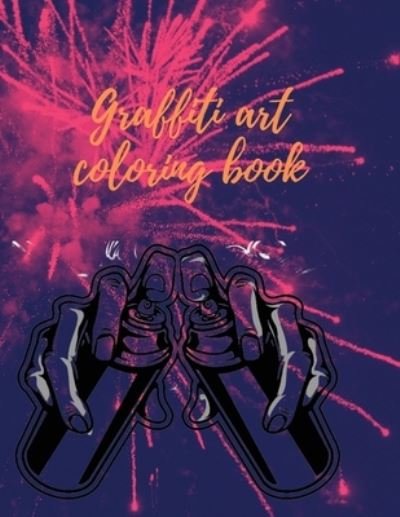 Cover for Cristie Jameslake · Graffiti art coloring book (Paperback Book) (2020)