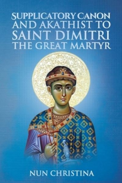 Cover for St George Monastery · Canon and Akathist to Saint Dimitri (Paperback Book) (2020)