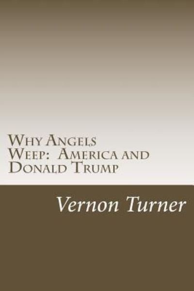 Cover for Vernon Turner · Why Angels Weep (Paperback Book) (2018)