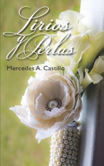 Cover for Mercedes a Castillo · Lirios y Perlas (Paperback Book) (2018)