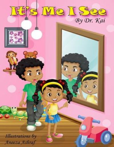 It's Me I See - Kai - Bøger - Createspace Independent Publishing Platf - 9781722090043 - 5. august 2018