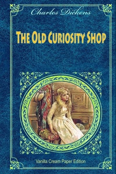 The Old Curiosity Shop - Charles Dickens - Böcker - Createspace Independent Publishing Platf - 9781725086043 - 11 augusti 2018