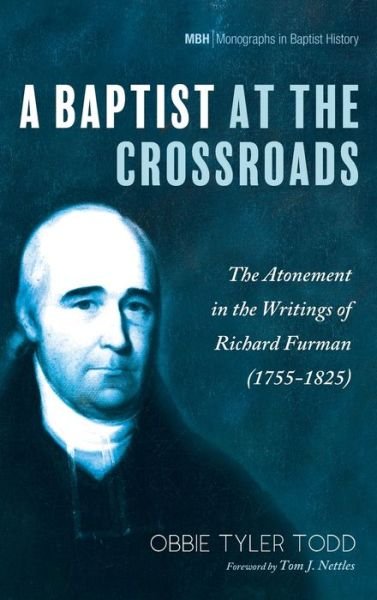 A Baptist at the Crossroads - Obbie Tyler Todd - Books - Pickwick Publications - 9781725297043 - August 23, 2021