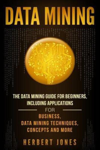 Cover for Herbert Jones · Data Mining (Paperback Book) (2018)