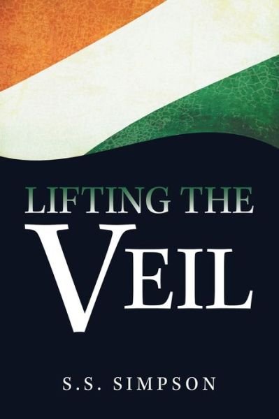 Cover for S S Simpson · Lifting the Veil: A Memoir (Paperback Book) (2019)