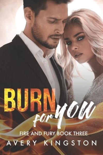 Cover for Avery Kingston · Burn For You (Paperback Book) (2018)
