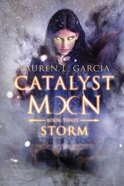 Cover for Lauren L Garcia · Catalyst Moon (Paperback Book) (2019)