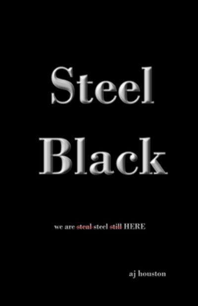 Cover for Aj Houston · Steel Black (Paperback Book) (2021)