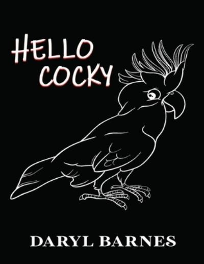 Cover for Daryl Barnes · Hello Cocky (Pocketbok) (2020)