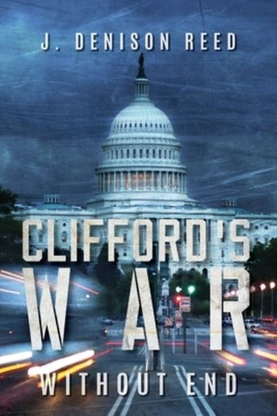 Clifford's War - J. Denison Reed - Livros - Palmetto Publishing - 9781737164043 - 26 de agosto de 2022