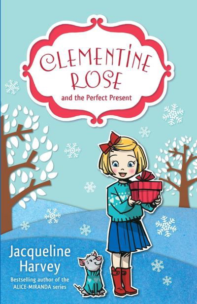 Cover for Jacqueline Harvey · Clementine Rose and the Perfect Present 3 (Buch) (2020)