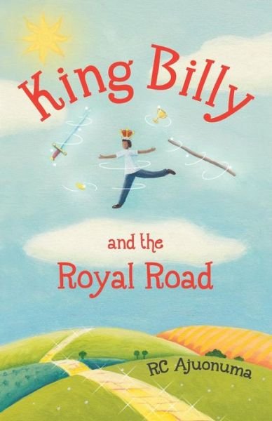 Cover for RC Ajuonuma · King Billy and the Royal Road (Paperback Book) (2017)
