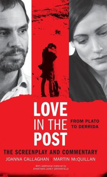 Cover for Martin McQuillan · Love in the Post: From Plato to Derrida: The Screenplay and Commentary (Hardcover Book) (2014)
