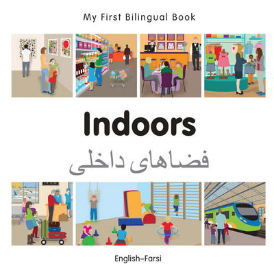 Cover for Milet Publishing · My First Bilingual Book -  Indoors (English-Farsi) - My First Bilingual Book (Board book) (2015)