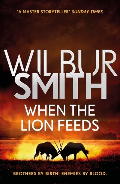Cover for Wilbur Smith · When the Lion Feeds: The Courtney Series 1 (Paperback Bog) (2018)