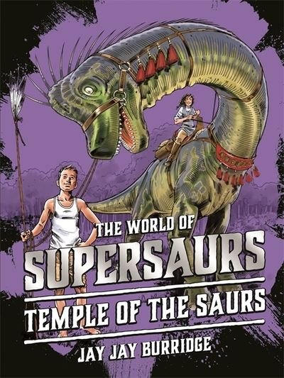 Cover for Jay Jay Burridge · Supersaurs 4: Temple of the Saurs (Innbunden bok) (2019)