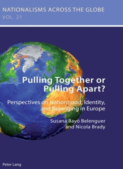 Cover for Pulling Together or Pulling Apart?: Perspectives on Nationhood, Identity, and Belonging in Europe - Nationalisms Across the Globe (Paperback Book) [New edition] (2020)