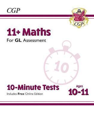 Cover for CGP Books · 11+ GL 10-Minute Tests: Maths - Ages 10-11 Book 1 (with Online Edition) - CGP GL 11+ Ages 10-11 (Bok) [With Online edition] (2023)