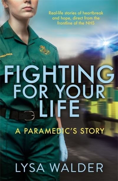 Cover for Lysa Walder · Fighting For Your Life: A paramedic's story (Pocketbok) (2020)