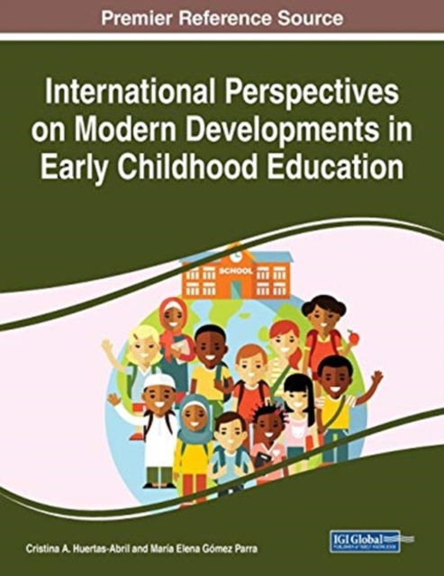 Cover for Cristina A. Huertas-Abril · International Perspectives on Modern Developments in Early Childhood Education (Paperback Book) (2020)