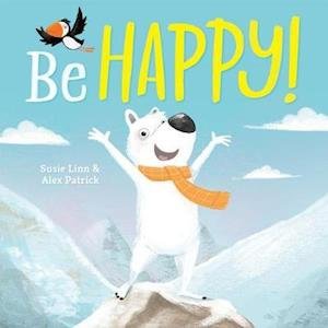 Cover for Susie Linn · Be Happy! - Picture Storybooks (Paperback Book) (2021)