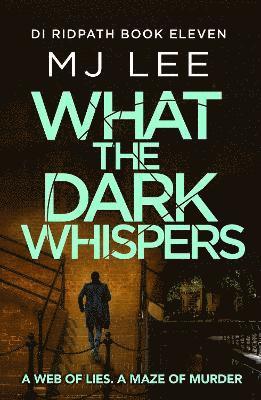 Cover for M J Lee · What the Dark Whispers: A gripping crime thriller from the ebook bestseller - DI Ridpath Crime Thriller (Paperback Book) (2025)