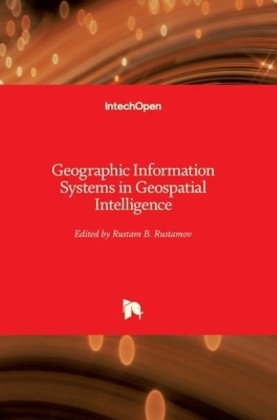 Cover for Rustam B. Rustamov · Geographic Information Systems in Geospatial Intelligence (Hardcover bog) (2020)