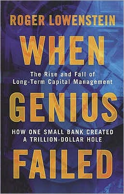 Cover for Roger Lowenstein · When Genius Failed: The Rise and Fall of Long Term Capital Management (Paperback Book) (2002)