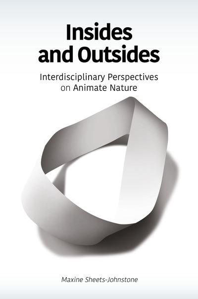 Cover for Maxine Sheets-Johnstone · Insides and Outsides: Interdisciplinary Perspectives on Animate Nature (Paperback Book) (2016)