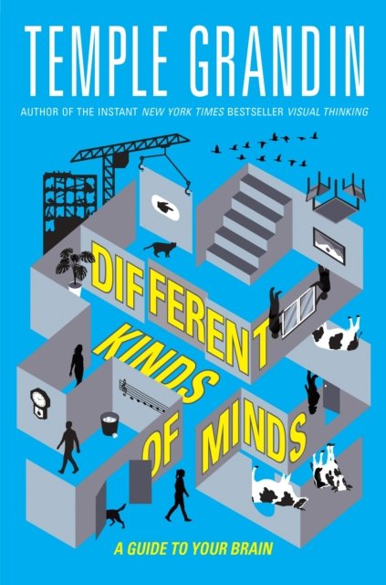 Different Kinds of Minds: A Guide to Your Brain - Temple Grandin - Kirjat - Ebury Publishing - 9781846048043 - torstai 30. marraskuuta 2023