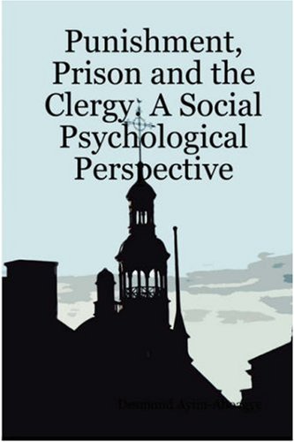 Cover for Desmond Ayim-aboagye · Punishment, Prison and the Clergy. a Social Psychological Perspective (Hardcover bog) (2008)