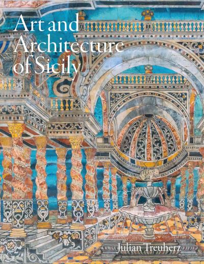 Cover for Julian Treuherz · Art and Architecture of Sicily (Hardcover Book) (2023)