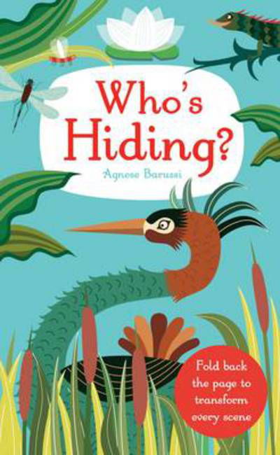 Who's Hiding? - Agnese Baruzzi - Książki - Templar Publishing - 9781848776043 - 1 lutego 2015