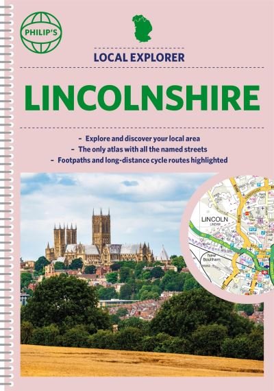 Cover for Philip's Maps · Philip's Local Explorer Street Atlas Lincolnshire - Philip's Street Atlas (Spiral Book) (2022)