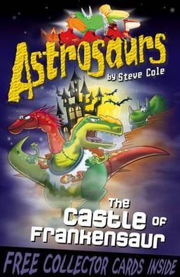 Cover for Steve Cole · Astrosaurs 22: The Castle of Frankensaur - Astrosaurs (Taschenbuch) (2012)