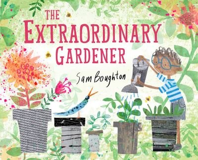 Cover for Sam Boughton · Extraordinary Gardener (Book) (2018)