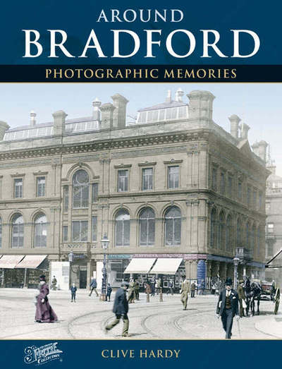 Cover for Clive Hardy · Bradford: Photographic Memories (Taschenbuch) [Large Type / Large Print edition] (2000)