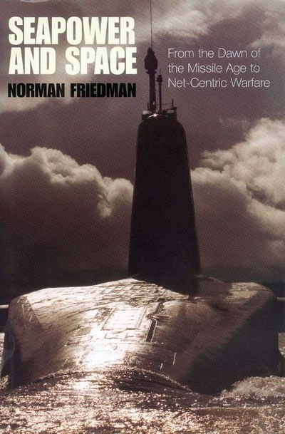 Cover for Norman Friedman · Seapower and Space (Hardcover Book) (2003)
