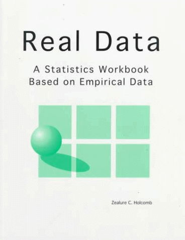 Cover for Zealure Holcomb · Real Data: A Statistics Workbook Based on Empirical Data (Taschenbuch) [Workbook edition] (1997)