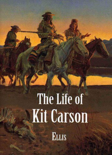 Cover for Edward S. Ellis · The Life of Kit Carson (Paperback Book) (1998)