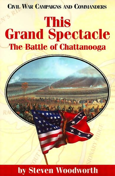 Cover for Steven E. Woodworth · This Grand Spectacle: The Battle of Chattanooga (Paperback Book) (1999)