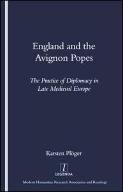 Cover for Karsten Pluger · England and the Avignon Popes: The Practice of Diplomacy in Late Medieval Europe (Paperback Book) (2003)